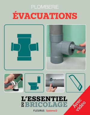 Cover of the book Sanitaires & Plomberie : Évacuations - Avec vidéo by François Roebben, Nicolas Vidal, Bruno Guillou, Nicolas Sallavuard