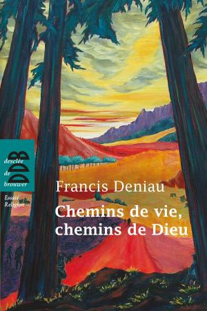 Book cover of Chemins de vie, chemins de Dieu