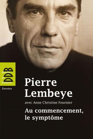 Cover of the book Au commencement, le symptôme by Jean-François Sené, Marc Leboucher, Siyan Jin
