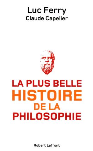 Cover of the book La Plus belle histoire de la philosophie by Laureline DUPONT, Pauline de SAINT-RÉMY