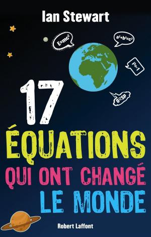 Cover of the book 17 Équations qui ont changé le monde by Jérôme ATTAL