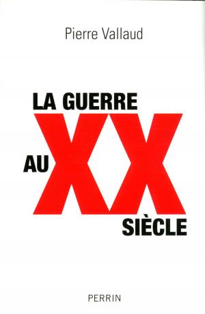 Cover of the book La guerre au XXe siècle by Jean-Vincent PLACE, Rodolphe GEISLER