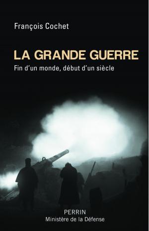Cover of the book La Grande Guerre by Françoise BOURDIN