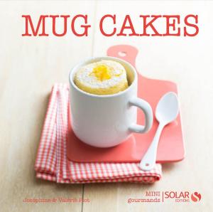 Cover of the book Mug cakes - Mini gourmands by Héloïse MARTEL