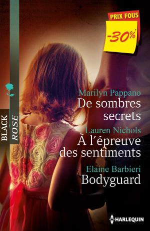 Book cover of De sombres secrets - A l'épreuve des sentiments - Bodyguard