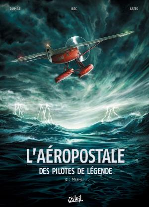 Cover of the book L'Aéropostale - Des pilotes de légende T02 by Djief, Nicolas Jarry