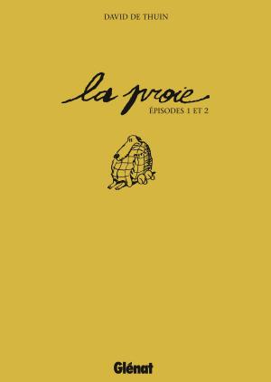Cover of the book La proie - Episode 01 et 02 by Pierre Bottero, Lylian, Laurence Baldetti, Nicolas Vial