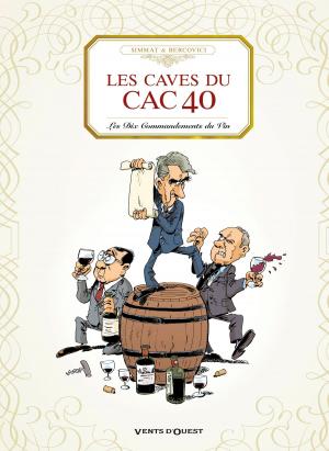 Cover of the book Les Caves du CAC 40 by René Pellos, Roland de Montaubert