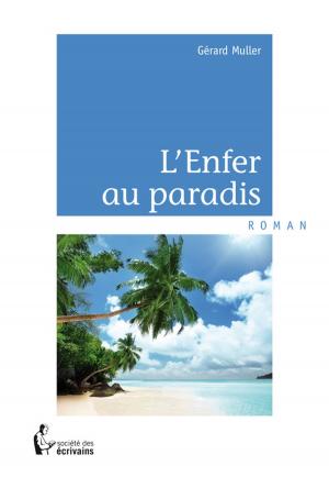 Cover of the book L'Enfer au paradis by Amélie de la Musardière