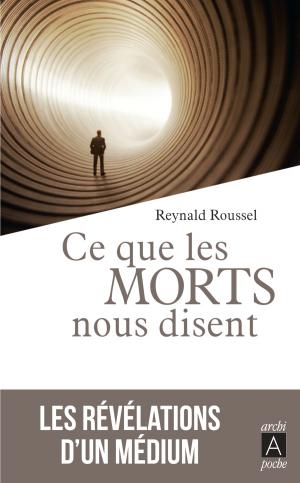 Cover of the book Ce que les morts nous disent by Gerald Messadié