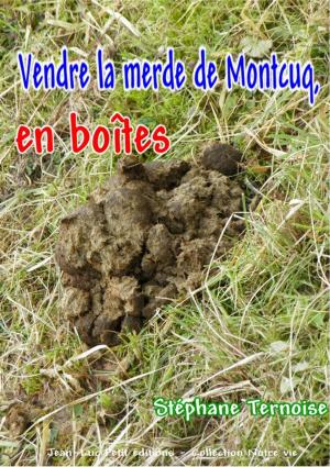 Cover of Vendre la merde de Montcuq, en boîtes