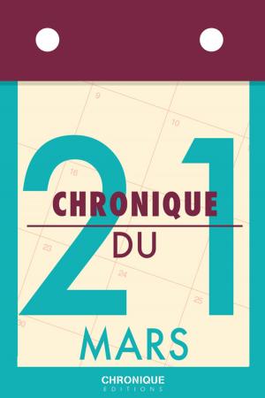 Cover of the book Chronique du 21 mars by Éditions Chronique