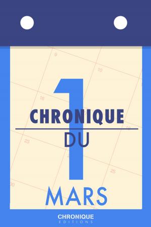 Cover of the book Chronique du 1er mars by Éditions Chronique