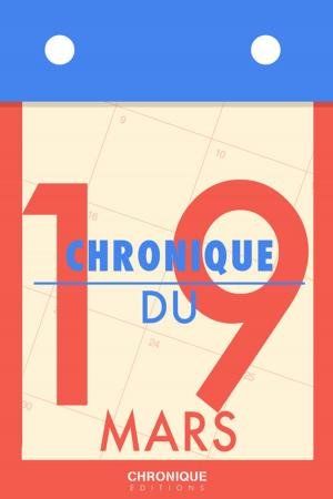 Cover of the book Chronique du 19 mars by Éditions Chronique