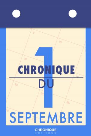 Cover of the book Chronique du 1er septembre by Éditions Chronique