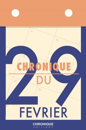 Cover of the book Chronique du 29 février by Éditions Chronique