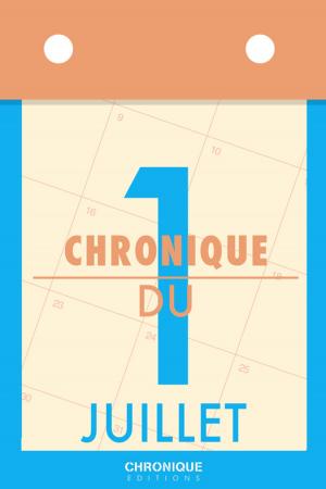 Cover of the book Chronique du 1er juillet by Éditions Chronique