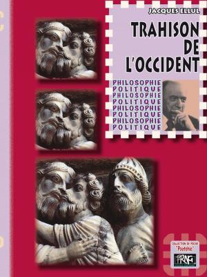 Cover of the book Trahison de l'Occident by Alexandre-Olivier Oexmelin