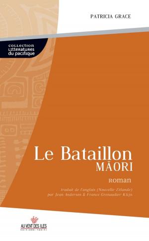 Cover of the book Le bataillon maori by Chantal Spitz