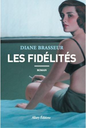 Cover of the book Les fidélités by Nicolas Santolaria