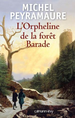 Cover of the book L'Orpheline de la forêt Barade by Geneviève Senger