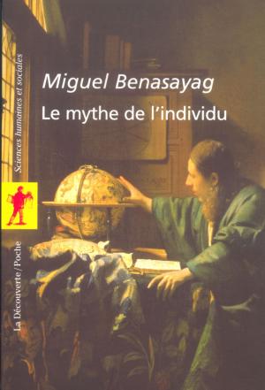 Cover of the book Le mythe de l'individu by Taoufik BEN BRIK, Philippe VAL