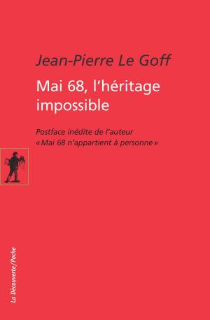 Cover of the book Mai 68, l'héritage impossible by Laurent GAYER