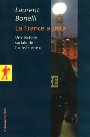 Cover of the book La France a peur... by Mathieu RIGOUSTE, Mathieu RIGOUSTE