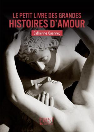 Cover of the book Petit Livre de - Les grandes histoires d'amour by Laurence CARACALLA