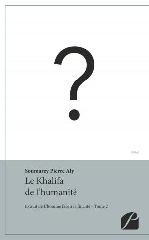 Cover of the book Le Khalifa de l'humanité by Inès Baklouti
