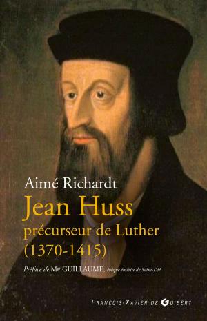 Cover of the book Jean Huss, précurseur de Luther (1370-1415) by Geneviève Antakli