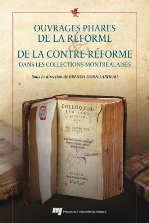 Cover of the book Ouvrages phares de la Réforme et de la Contre-Réforme dans les collections montréalaises by Isaac Bazié, Carolina Ferrer
