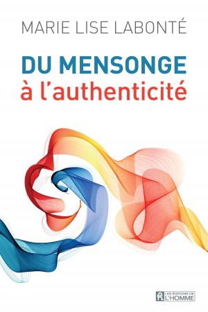 Cover of the book Du mensonge à l'authenticité by Annie Deschamps, Anne-Marie Dupras