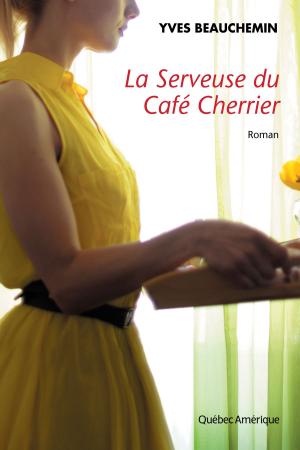 Cover of the book La Serveuse du Café Cherrier by Roger Des Roches