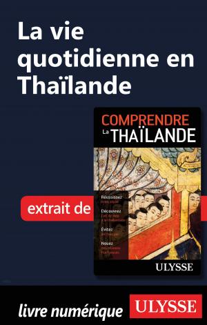 Cover of the book La vie quotidienne en Thaïlande by Gabriel Anctil