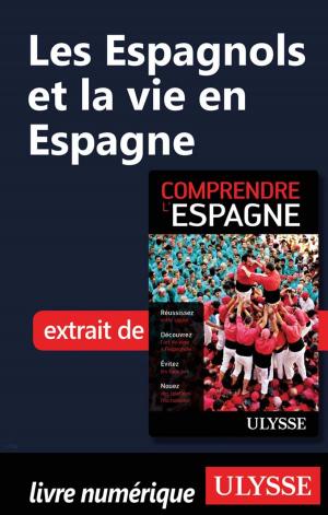 Cover of the book Les Espagnols et la vie en Espagne by Collectif Ulysse