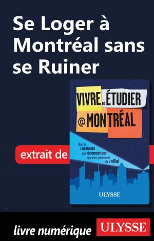 Cover of the book Se Loger à Montréal sans se Ruiner by Siham Jamaa