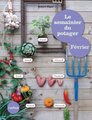 Cover of the book Le semainier du potager - Février by Aglaé Blin, Margaux Gayet, Anthony Lanneretonne