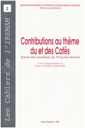 Cover of Contributions au thème du et des Cafés dans les sociétés du Proche-Orient