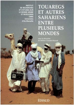 Cover of the book Touaregs et autres Sahariens entre plusieurs mondes by Lucien Golvin, Jacques Revault, Ali Amahan