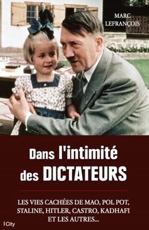 Cover of the book Dans l'intimité des dictateurs by Cathy Glass
