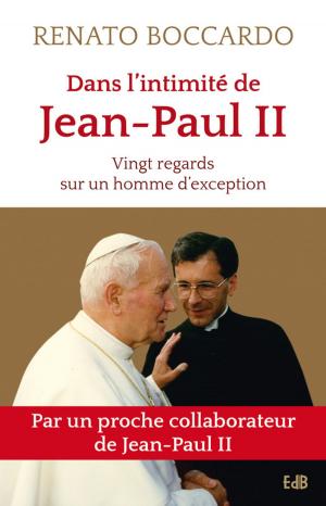 Cover of the book Dans l'intimité de Jean-Paul II by Françoise Landrot