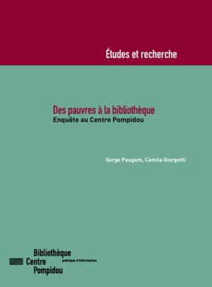 Cover of the book Des pauvres à la bibliothèque by Claude Poissenot, Martine Burgos, Jean-Marie Privat, Anne-Marie Bertrand