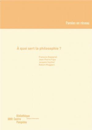 Cover of the book À quoi sert la philosophie ? by Gérald Grunberg, Pierre Bergé, Jean Lauxerois, Bernard Huchet, Hugues Pradier