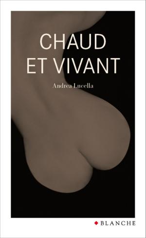 Cover of the book Chaud et vivant by C. s. Quill