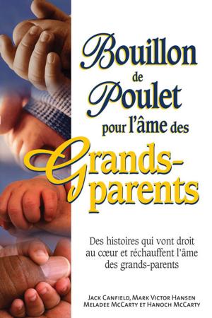 Cover of the book Bouillon de poulet pour l'âme des grands-parents by Canfield Jack, Hansen Mark Victor