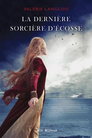 Cover of the book La dernière sorcière d'Écosse by Pauline Gill