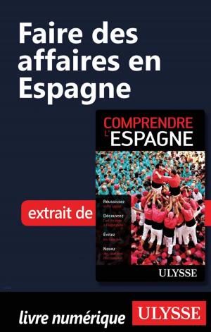 Cover of the book Faire des affaires en Espagne by Siham Jamaa