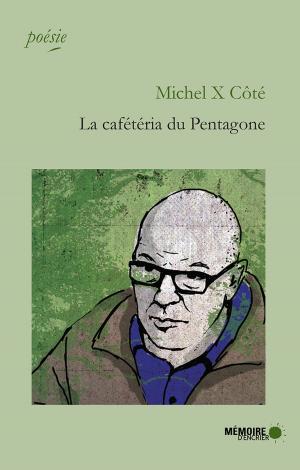 Cover of the book La cafétéria du Pentagone by Nicole Brossard