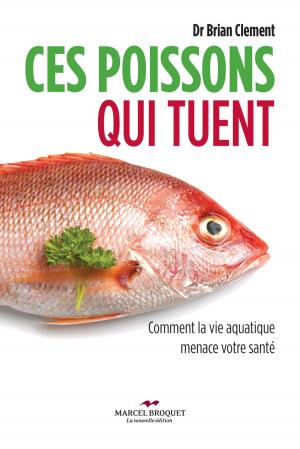 Cover of the book Ces poissons qui tuent by Claude Gagnon